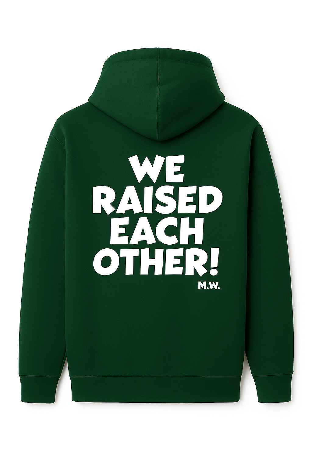 SPECIAL EDITION GREEN COG "WE RAISED EACH OTHER" PFA HOODIE
