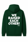SPECIAL EDITION GREEN COG "WE RAISED EACH OTHER" PFA HOODIE