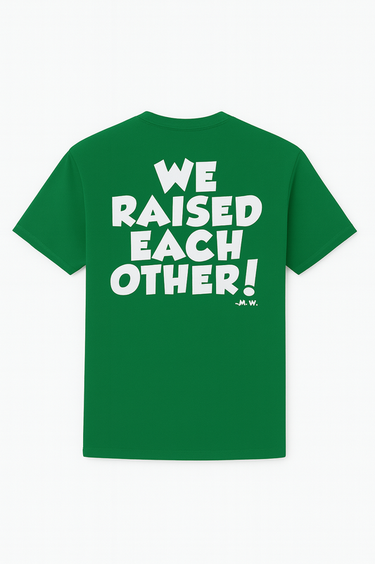Special Edition Green COG PFA “We Raised Each Other” T-Shirt (Unisex)